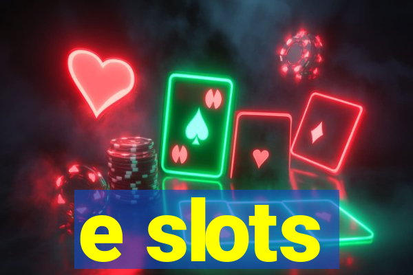 e slots