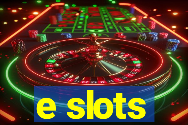 e slots