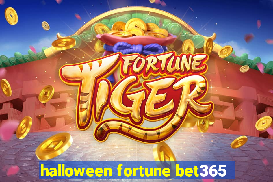 halloween fortune bet365