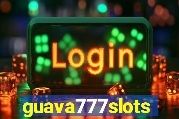 guava777slots