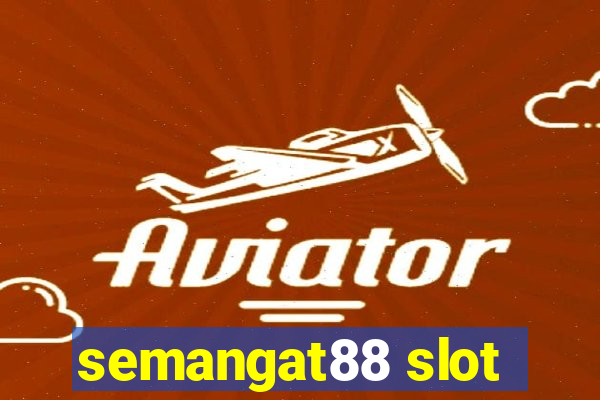 semangat88 slot