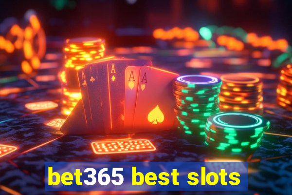 bet365 best slots