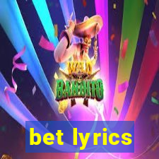 bet lyrics