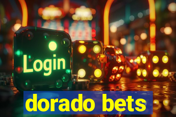 dorado bets