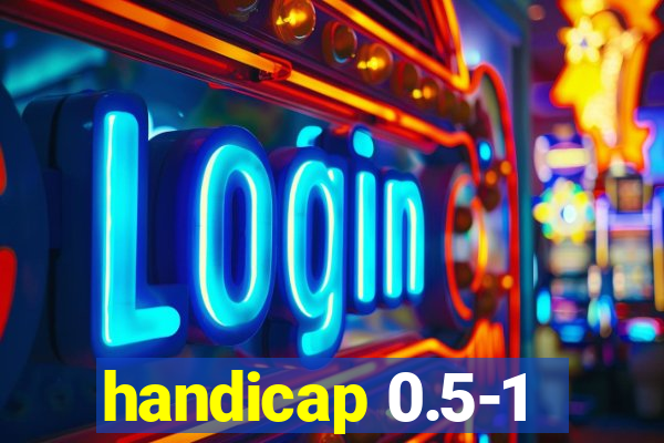 handicap 0.5-1