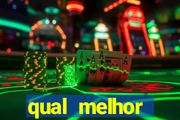 qual melhor plataforma para jogar cassino