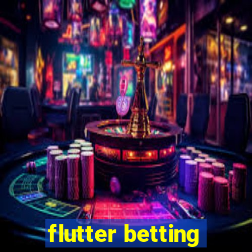 flutter betting