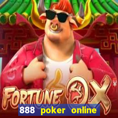 888 poker online real money