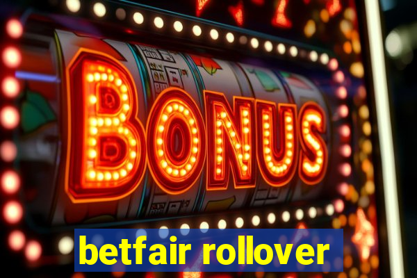 betfair rollover