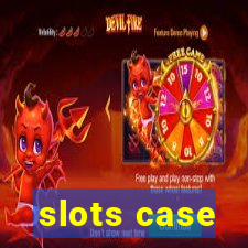 slots case