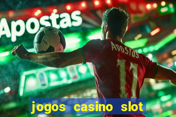 jogos casino slot machines gratis