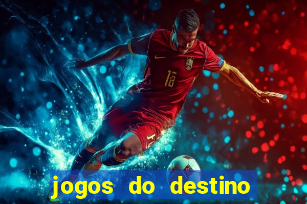 jogos do destino onde assistir