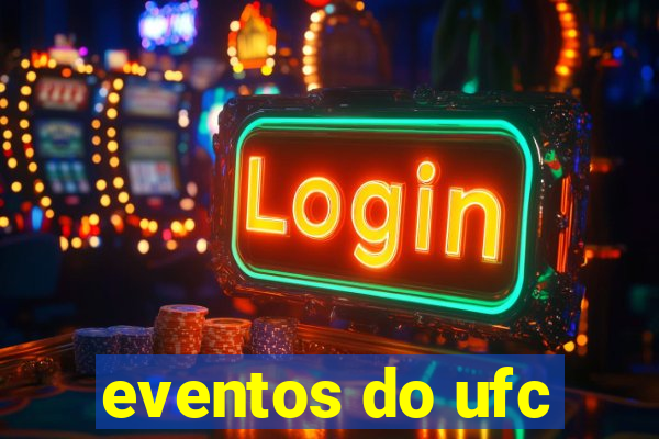 eventos do ufc