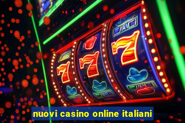 nuovi casino online italiani