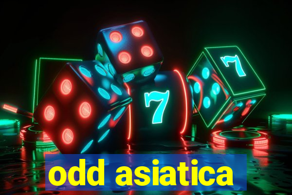 odd asiatica