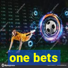 one bets