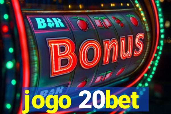 jogo 20bet