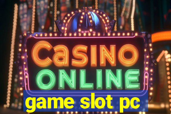 game slot pc