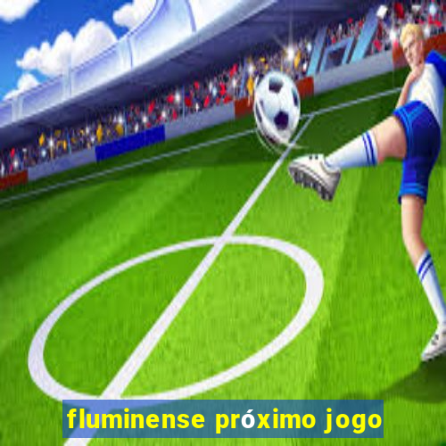 fluminense próximo jogo