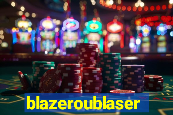 blazeroublaser