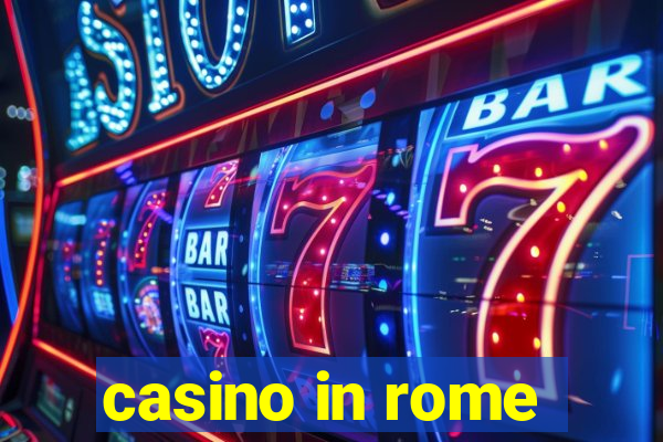 casino in rome