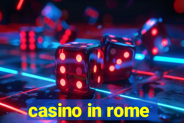 casino in rome