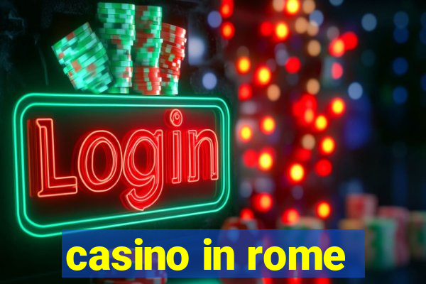 casino in rome