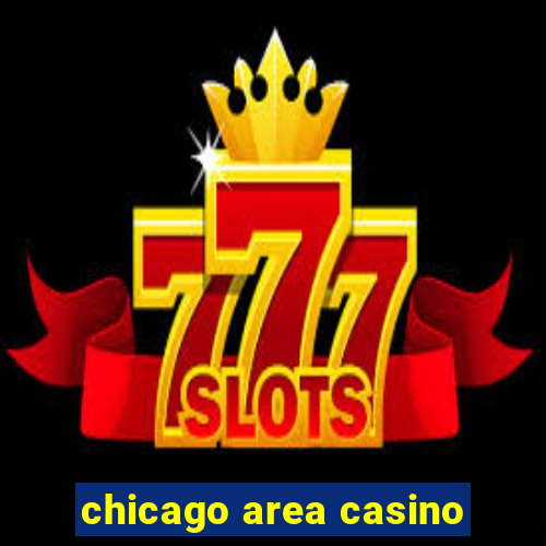 chicago area casino