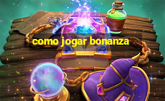 como jogar bonanza