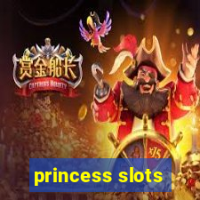 princess slots