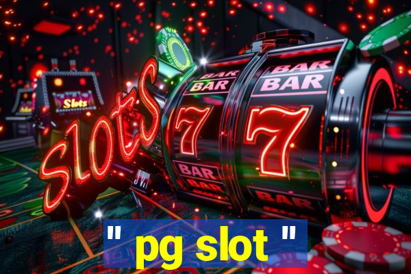 '' pg slot ''