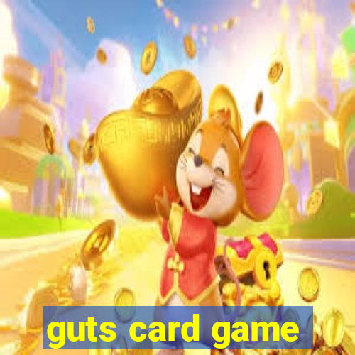 guts card game