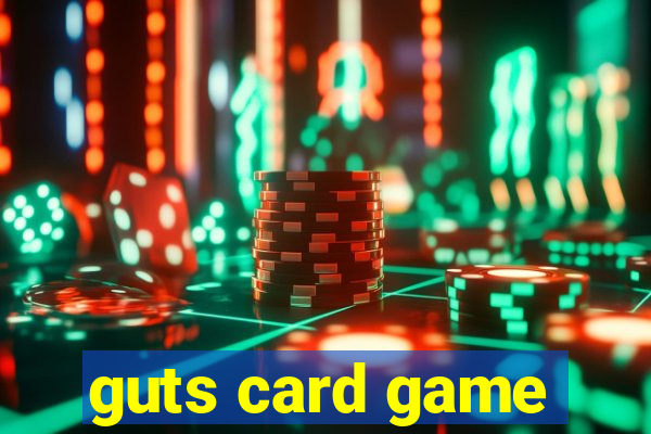 guts card game