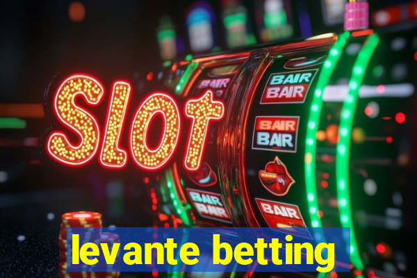 levante betting