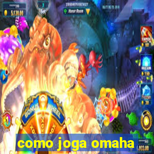 como joga omaha