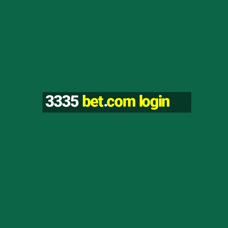 3335 bet.com login