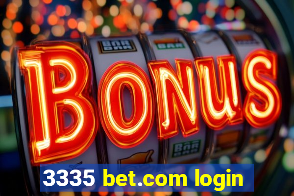 3335 bet.com login