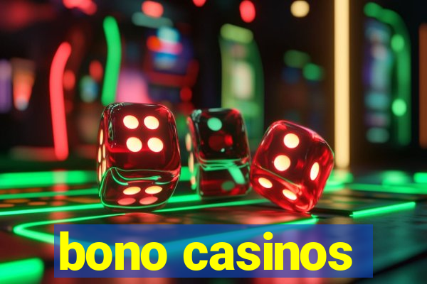 bono casinos