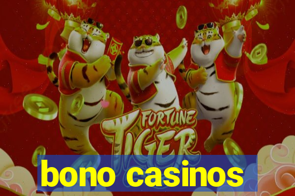 bono casinos