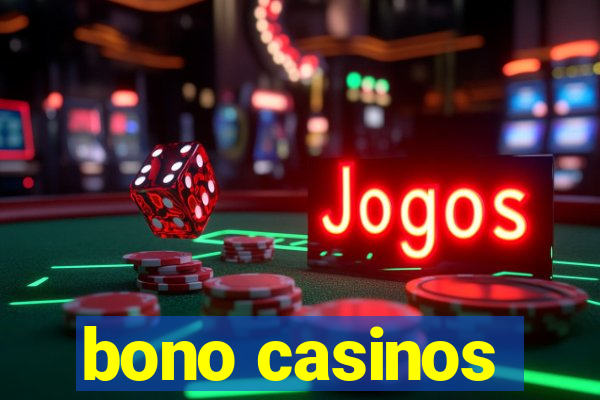 bono casinos