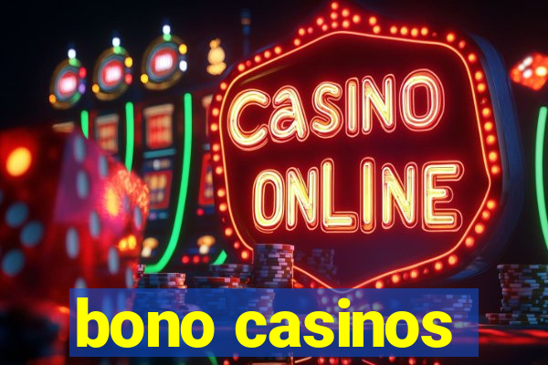 bono casinos