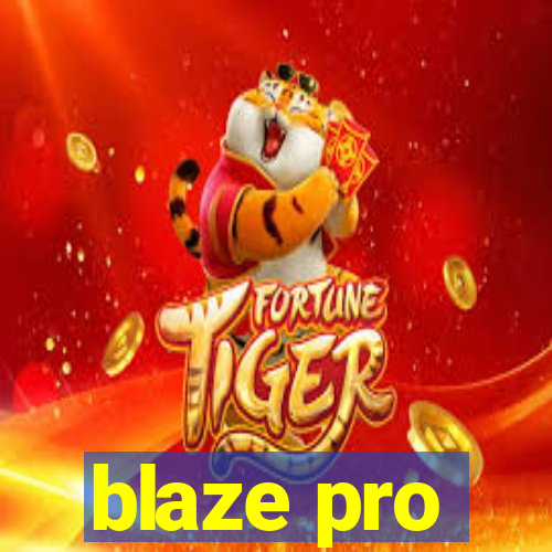 blaze pro