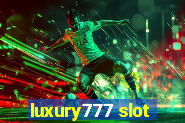 luxury777 slot