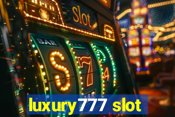 luxury777 slot