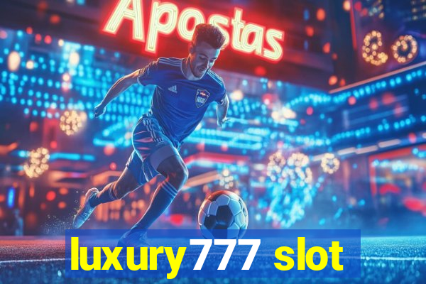 luxury777 slot