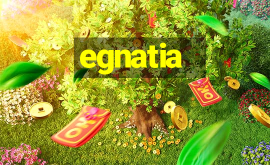 egnatia