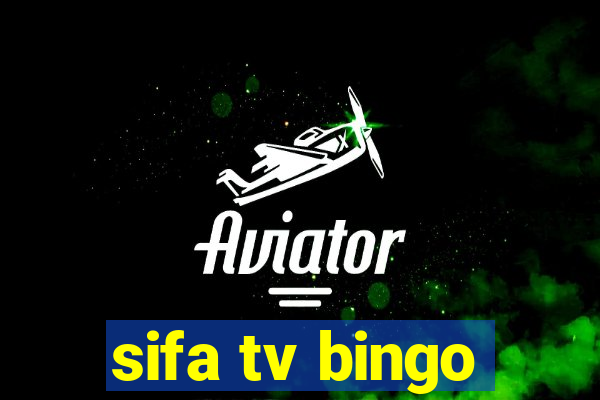 sifa tv bingo