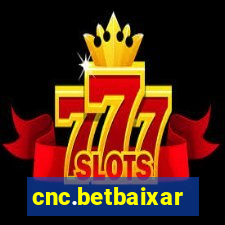 cnc.betbaixar