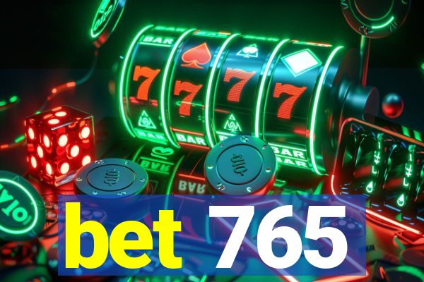 bet 765