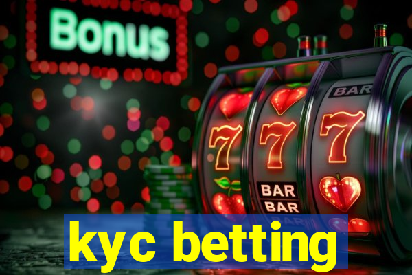 kyc betting